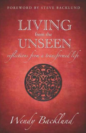 Living From The Unseen Paperback Book By Backlund Steve (Paperback)