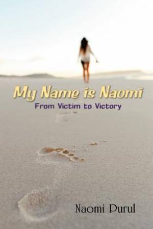 My Name Is Naomi By Naomi Purul (Paperback) 9780985839864