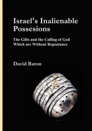 Israel's Inalienable Possessions By David Baron (Paperback)