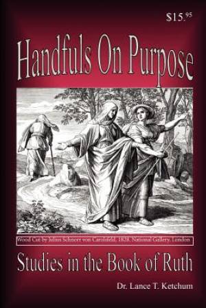 Handfuls on Purpose Studies in the Book of Ruth