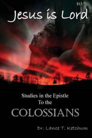 Jesus Is Lord Studies in the Book of Colossians