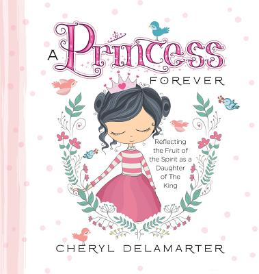 A Princess Forever By Delamarter Cheryl (Hardback) 9780986186448