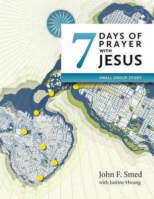 Seven Days of Prayer with Jesus By John F Smed (Paperback)