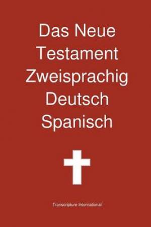 Das Neue Testament Zweisprachig Deutsch - Spanisch