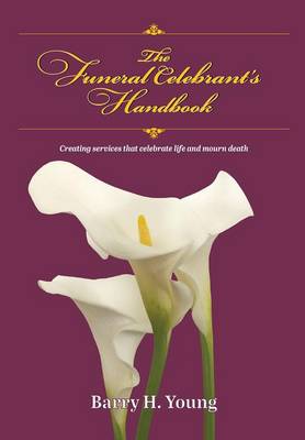 Funeral Celebrant's Handbook By Barry H Young (Paperback)