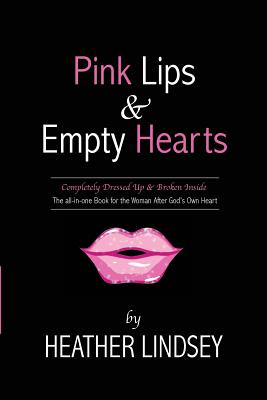 Pink Lips & Empty Hearts By Lindsey Heather (Paperback)