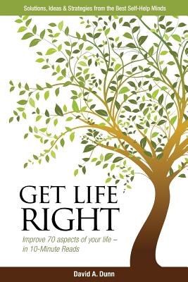 Get Life Right Solutions Ideas & Strategies from the Best Self-Help