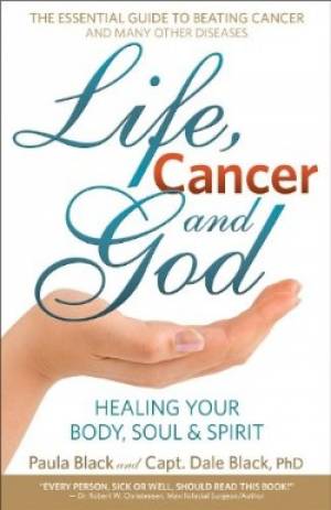 Life Cancer & God By Dale Black Paula Black (Paperback)