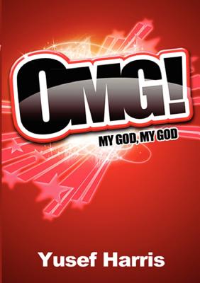 Omg My God My God By Harris Yusef (Paperback) 9780988786608