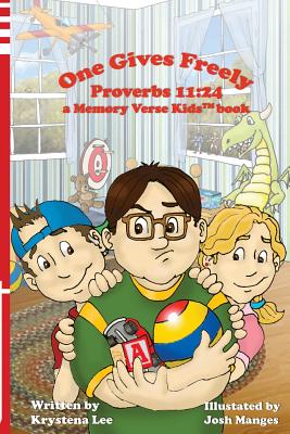 One Gives Freely - Proverbs 11 24 a Memory Verse Kids book (Paperback)