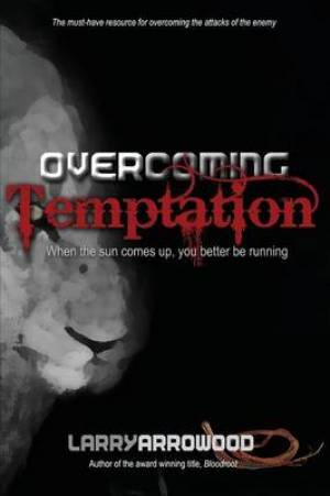 Overcoming Temptation By Larry Monroe Arrowood (Paperback)