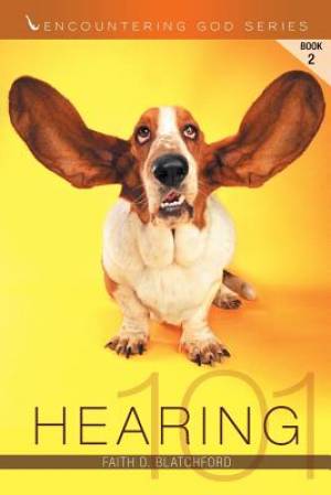 Hearing 101 Paperback By Faith Blatchford (Paperback) 9780989647700