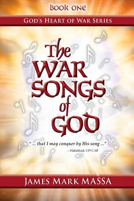 The War Songs of God that I may conquer by His song