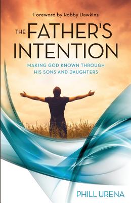 The Father's Intention Making God Known through His Sons and Daughter