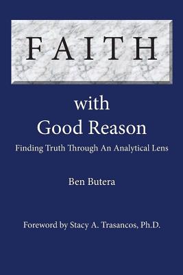 Faith with Good Reason Finding Truth Through an Analytical Lens