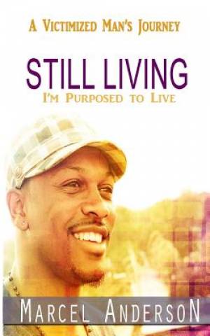 Still Living By Marcel Anderson (Paperback) 9780989974271