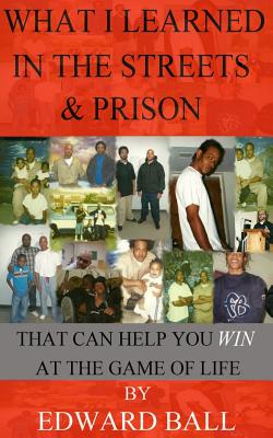 What I Learned in the Streets & Prison That Can Help You Win at the G