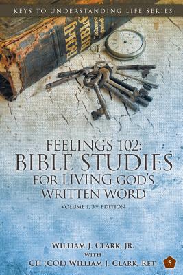 Feelings 102 Bible Studies for LIVING God's Written Word Volume 1 3