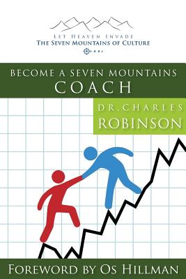 Become a Seven Mountains Coach By Robinson Phd Charles J (Paperback)