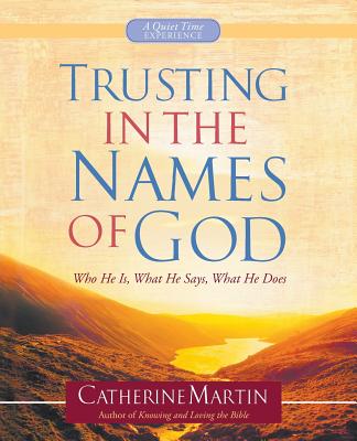 Trusting In The Names Of God - A Quiet Time Experience (Paperback)