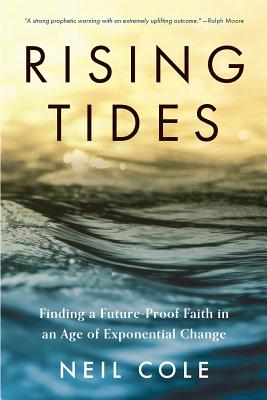 Rising Tides Finding a Future-Proof Faith in an Age of Exponential Ch