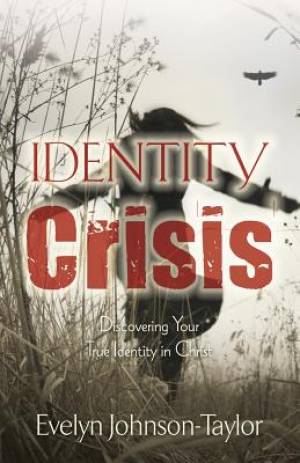 Identity Crisis By Evelyn Johnson Taylor (Paperback) 9780990833819