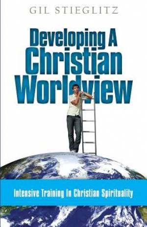 Developing a Christian Worldview Intensive Training in Christian Spir