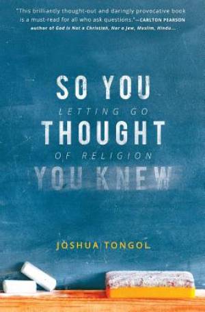 So You Thought You Knew By Joshua Tongol (Paperback) 9780991463909