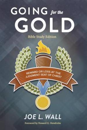 Going for the Gold Bible Study Edition By Joe L Wall (Paperback)