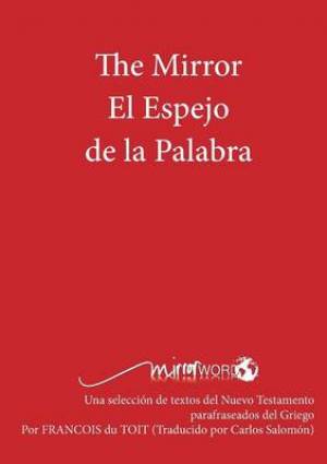 The Mirror El Espejo de La Palabra By Francois Du Toit (Paperback)