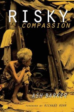 Risky Compassion By Ashley Barker (Paperback) 9780992998202