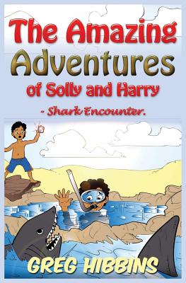 The Amazing Adventures of Solly and Harry- Shark Encounter Volume Two