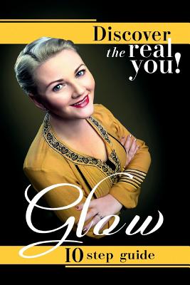 GLOW Discover the Real You By Chara Clarke (Paperback) 9780993491085