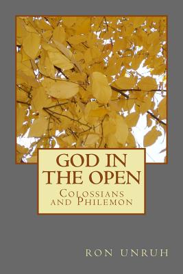 God in the Open Colossians and Philemon