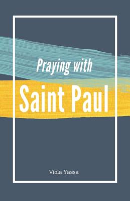 Praying with Saint Paul By Viola Yassa (Paperback) 9780994571076