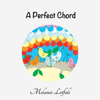 A Perfect Chord By Melanie Lotfali (Paperback) 9780994581792