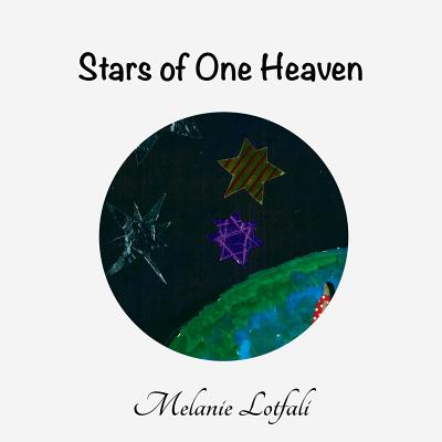 Stars of One Heaven By Melanie Lotfali (Paperback) 9780994592606