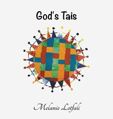 God's Tais By Melanie Lotfali (Hardback) 9780994592620