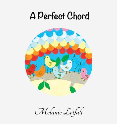 A Perfect Chord By Melanie Lotfali (Hardback) 9780994592644