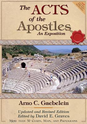 The Acts of the Apostles An Expositon Revised and Updated Edition