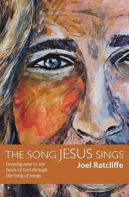 The Song Jesus Sings Drawing near to the heart of God through the Son