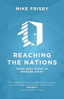 Reaching the Nations How to identify prepare and support local chu