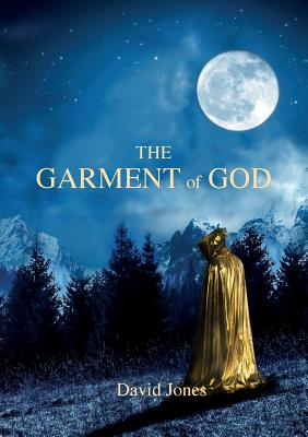 The Garment Of God By David Jones (Paperback) 9780995738614