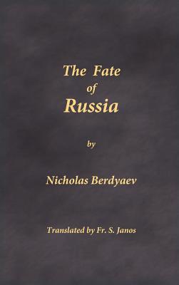 The Fate of Russia By Berdyaev Nicholas (Hardback) 9780996399241