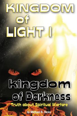 KINGDOM of LIGHT 1 kingdom of darkness Truth about Spiritual Warfare