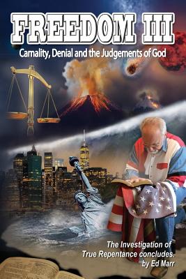 Freedom III Carnality Denial and the Judgments of God