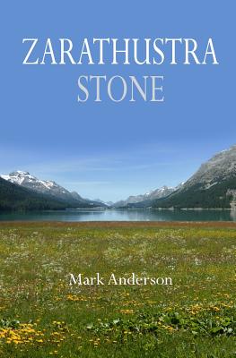 Zarathustra Stone By Mark Anderson (Paperback) 9780996772532