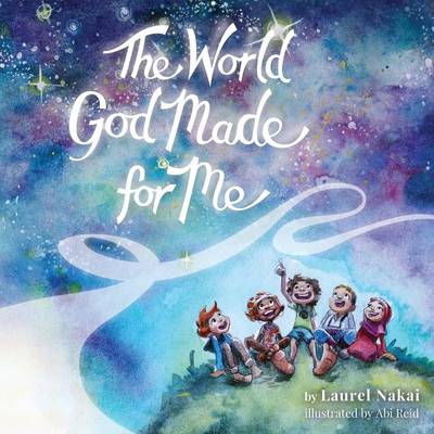 The World God Made for Me By Laurel Nakai (Paperback) 9780996787215