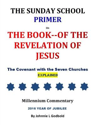 The Sunday School Primer The Book-Of the Reverlation of Jesus