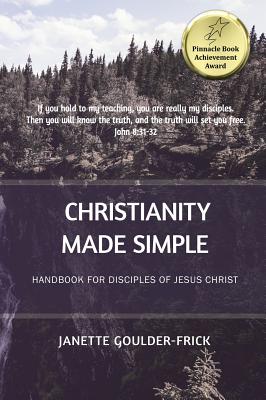 Christianity Made Simple Handbook for Disciples of Jesus Christ